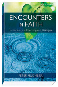 Cover Encounters in Faith: Christianity in Interreligious Dialogue  