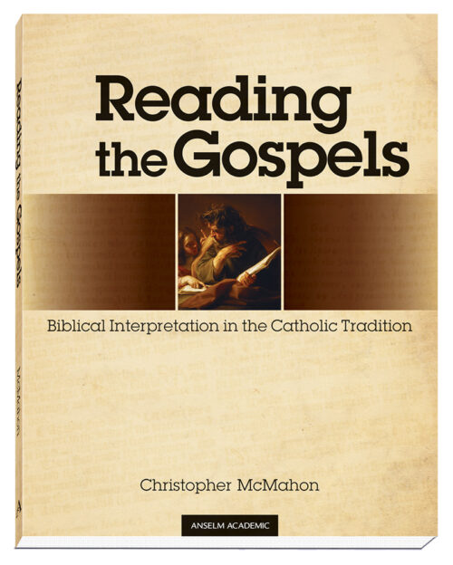 Cover Reading the Gospels Biblical Interpretation in the Catholic Tradition