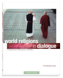 Cover READ AN EXCERPT World Religions in Dialogue A Comparative Theological Approach