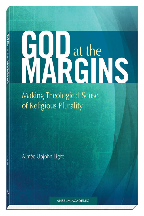 Cover God at the Margins Making Theological Sense of Religious Plurality