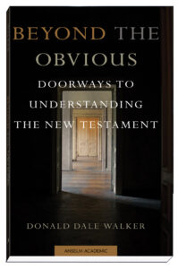 Cover Beyond the Obvious Doorways to Understanding the New Testament