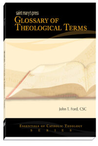 Cover Saint Mary's Press® Glossary of Theological Terms