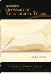 Cover Saint Mary's Press® Glossary of Theological Terms